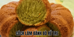 Cách Làm Bánh Bò Rễ Tre