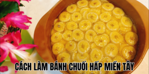 Cách Làm Bánh Chuối Hấp Miền Tây