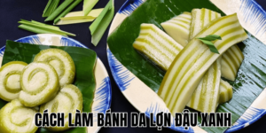 Cách Làm Bánh Da Lợn Đậu Xanh