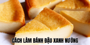 Cách Làm Bánh Đậu Xanh Nướng