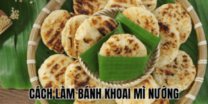 Cách Làm Bánh Khoai Mì Nướng