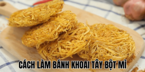 Cách Làm Bánh Khoai Tây Bột Mì