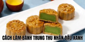Cách Làm Bánh Trung Thu Nhân Đậu Xanh