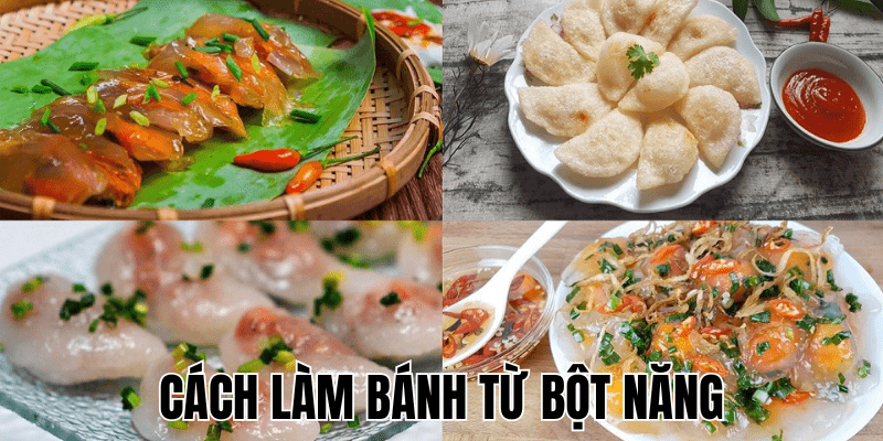 Cách Làm Bánh Từ Bột Năng